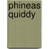 Phineas Quiddy