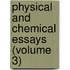 Physical And Chemical Essays (Volume 3)