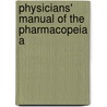 Physicians' Manual Of The Pharmacopeia A door Carl Svantï¿½ Nicanor Hallberg
