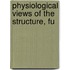 Physiological Views Of The Structure, Fu