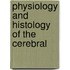 Physiology And Histology Of The Cerebral