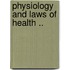 Physiology And Laws Of Health ..