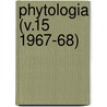 Phytologia (V.15 1967-68) door Gleason