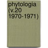 Phytologia (V.20 1970-1971) door Gleason