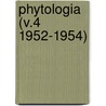 Phytologia (V.4 1952-1954) by Gleason