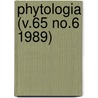 Phytologia (V.65 No.6 1989) door Gleason