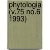 Phytologia (V.75 No.6 1993) door Gleason