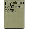 Phytologia (V.90 No.1 2008) by Gleason