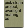 Pick-Sloan Project; Oversight Hearing Be door United States. Congress. Resources