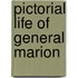 Pictorial Life Of General Marion