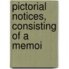 Pictorial Notices, Consisting Of A Memoi door William Hookham Carpenter