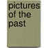 Pictures Of The Past