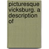 Picturesque Vicksburg. A Description Of by H.P. (from Old Catalog] Chapman