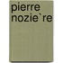 Pierre Nozie`Re