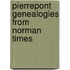 Pierrepont Genealogies From Norman Times