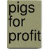 Pigs For Profit