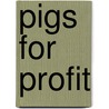 Pigs For Profit door John Walker