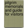 Pilgrim Memorials And Guide For Visitors door William Shaw Russell