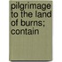 Pilgrimage To The Land Of Burns; Contain