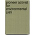 Pioneer Activist For Environmental Justi