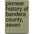 Pioneer History Of Bandera County, Seven
