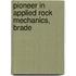 Pioneer In Applied Rock Mechanics, Brade