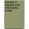 Pioneer In Applied Rock Mechanics, Brade door Lajoux Alexandra Reed