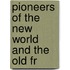 Pioneers Of The New World And The Old Fr