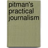 Pitman's Practical Journalism by Alfred Baker