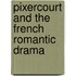 Pixercourt and the French Romantic Drama