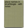 Place Names In Strathbogie - With Notes door James Macdonald