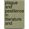 Plague And Pestilence In Literature And door Raymond Henry Payne Crawford