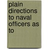 Plain Directions To Naval Officers As To door Richard Wildman