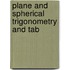 Plane And Spherical Trigonometry And Tab
