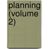 Planning (Volume 2) door National Planning Conference