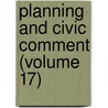 Planning And Civic Comment (Volume 17) door National Conference on City Planning