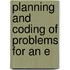 Planning And Coding Of Problems For An E