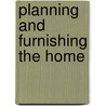 Planning And Furnishing The Home door Mary Josephine Quinn