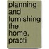 Planning And Furnishing The Home, Practi
