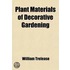 Plant Materials Of Decorative Gardening;