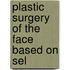 Plastic Surgery Of The Face Based On Sel