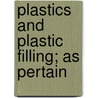 Plastics And Plastic Filling; As Pertain door Flagg