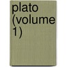 Plato (Volume 1) door Plato Plato