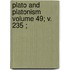 Plato And Platonism  Volume 49; V. 235 ;