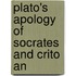 Plato's Apology Of Socrates And Crito An