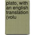 Plato, With An English Translation (Volu