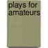 Plays For Amateurs