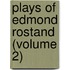 Plays Of Edmond Rostand (Volume 2)