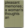 Pleasant Memories; A Woman's Thoughts An door John Baillie