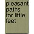 Pleasant Paths For Little Feet